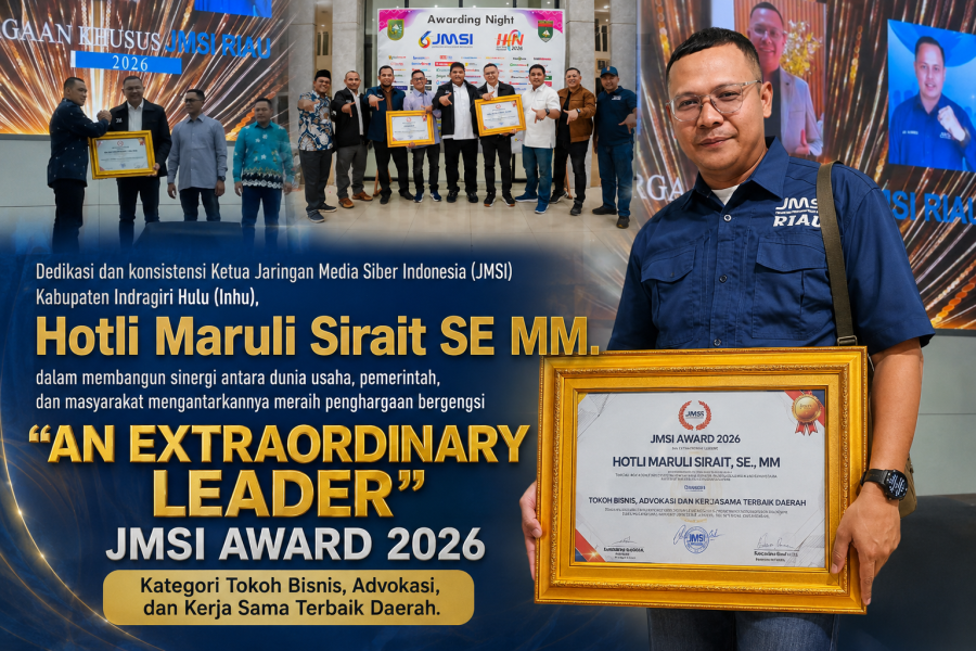 Ketua JMSI Inhu Hotli Maruli Sirait Dinobatkan sebagai Tokoh Bisnis dan Advokasi Terbaik Daerah