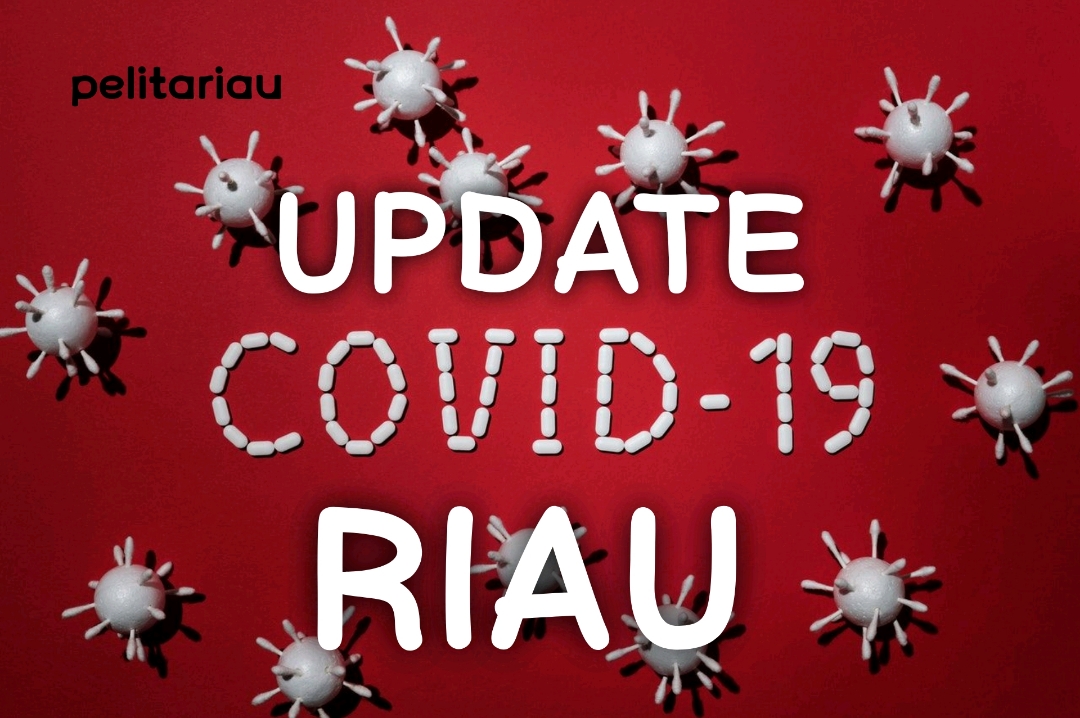 Kasus Covid-19 di Riau Bertambah 332, Pasien Sembuh Tambah 315